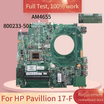 Pre HP Pavilónu 17-F DAY23AMB6F0 800233-501 AM4655 DDR3 pre Notebook doske Doske celý test 100% práce